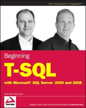 Beginning T-SQL with Microsoft SQL Server 2005 and 2008