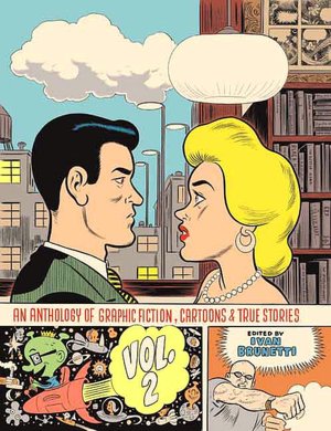 An Anthology of Graphic Fiction, Cartoons, and True Stories, Volume 2