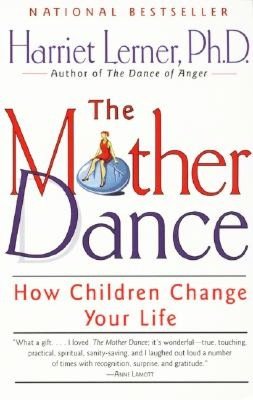 Mother Dance: How Children Change Your Life