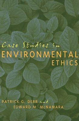 Case Studies In Environmental Ethics