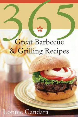 365 Great Barbeque & Grilling Recipes