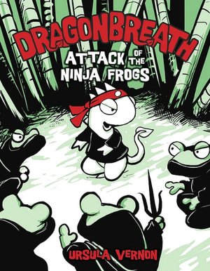 Attack of the Ninja Frogs (Dragonbreath Series #2)