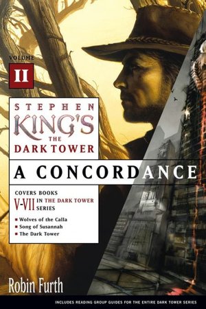 Stephen King's The Dark Tower: A Concordance, Volume 2