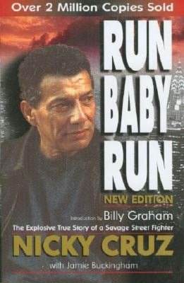 Run Baby Run: The Explosive True Story of a Savage Street Fighter