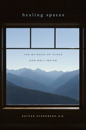 Healing Spaces: The Science of Place and Well-Being