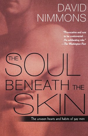 Soul Beneath the Skin: The Unseen Hearts and Habits of Gay Men