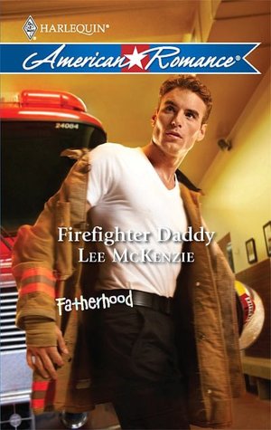 Firefighter Daddy (Harlequin American Romance #1316)