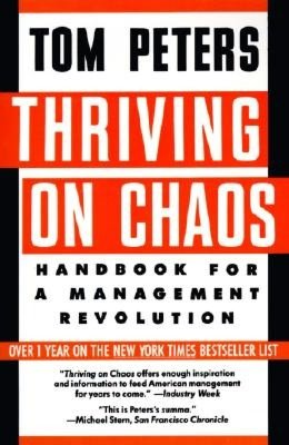 Thriving on Chaos: Handbook for a Management Revolution