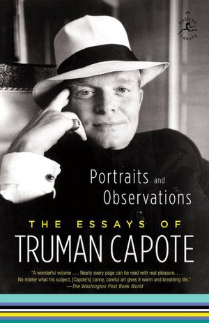 Portraits and Observations: The Essays of Truman Capote