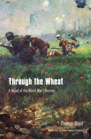 Through the Wheat: A Novel of the World War I Marines