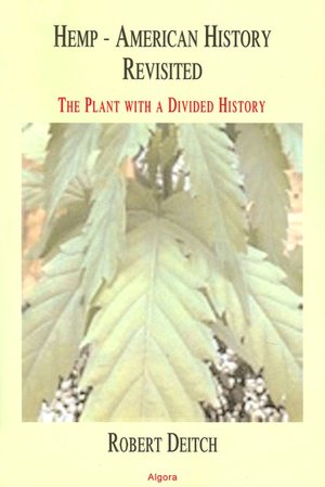 Hemp - American History Revisited: The Plant with a Divided History