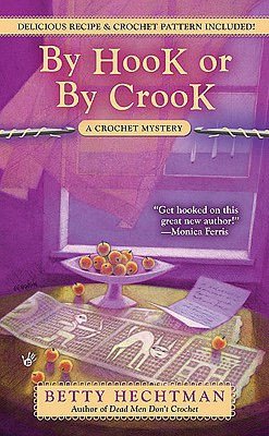 By Hook or by Crook (Crochet Mystery Series #3)