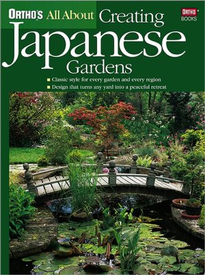 Creating Japanese Gardens (Ortho's All About Series)