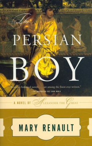 Ebooks forum free download The Persian Boy 9780394751016 by Mary Renault RTF FB2