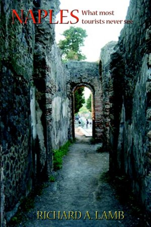 Naples, What Most Tourist Never See: What Most Tourist Never See