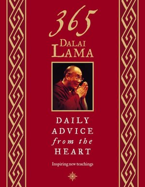365 Dalai Lama: Daily Advice from the Heart: Inspiring New Teachings