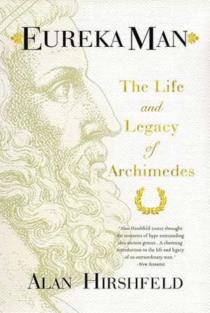 Google book search downloader Eureka Man: The Life and Legacy of Archimedes (English Edition)