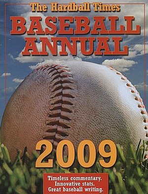 Hardball Times Baseball Annual 2009