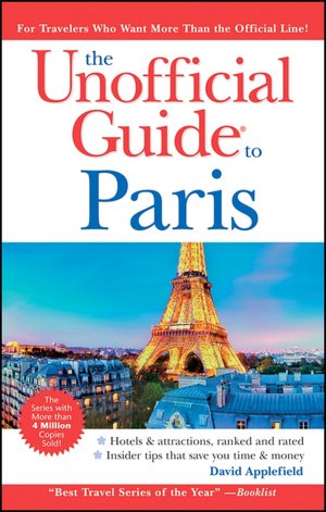 The Unofficial Guide to Paris