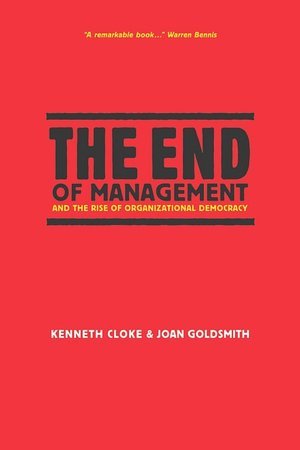 The End of Management and the Rise of Organizational Democracy