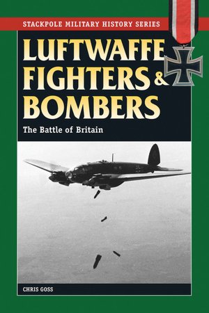 Luftwaffe Fighters and Bombers: The Battle of Britain