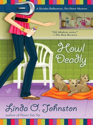 Howl Deadly (Kendra Ballantine, Pet-Sitter Series #8)