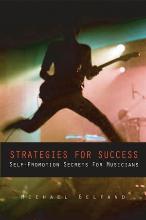 Strategies for Success: Self-Promotion Secrets for Musicians