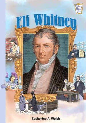 Eli Whitney (History Maker Bios)
