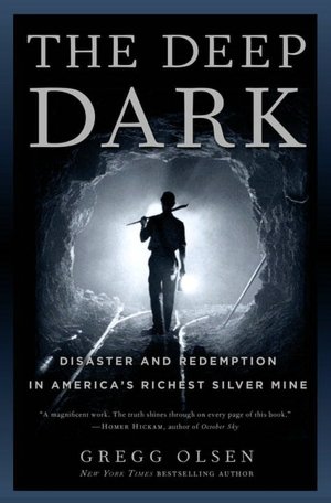 The Deep Dark: Disaster and Redemption in America's Richest Silver Mine