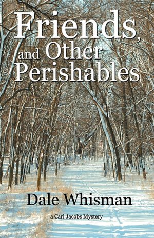 Friends, And Other Perishables
