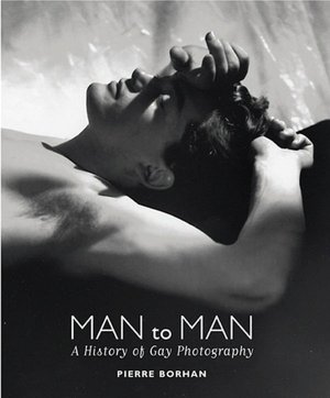 Man to Man: A History of Gay Photography
