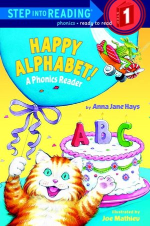 Happy Alphabet!: A Phonics Reader (Step into Reading Book Series: A Step 1 Book)