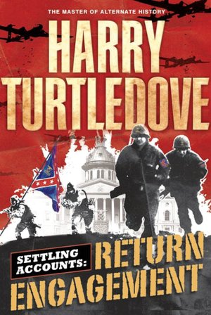 Settling Accounts: Return Engagement (Settling Accounts Series #1)