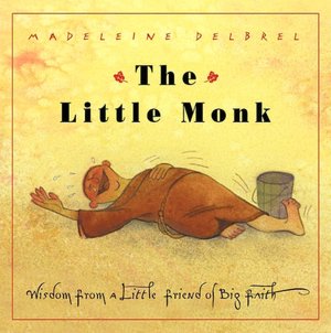 Little Monk: Wisdom from a Little Friend of Big Faith