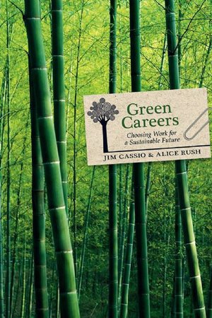Green Careers: Choosing Work for a Sustainable Future