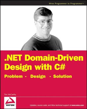 .NET Domain-Driven Design with C# (Programmer to Programmer Series)