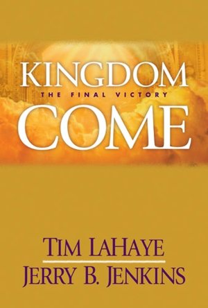Kingdom Come: The Final Victory (Left Behind Series #13)