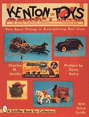 Kenton Cast Iron Toys: The Real Thing in Everything but Size