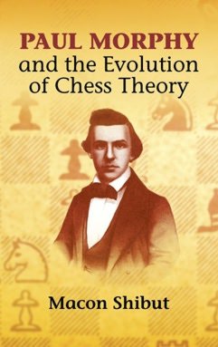 Ebooks for iphone download Paul Morphy and the Evolution of Chess Theory 9780486435749