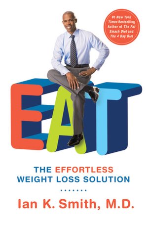 EAT: The Effortless Weight Loss Solution