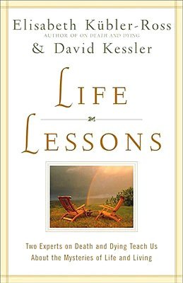 Life Lessons: Two Experts on Death and Dying Teach Us About the