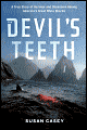 The Devil's Teeth: A True Story of Survival and Obsession Among America's Great White Sharks