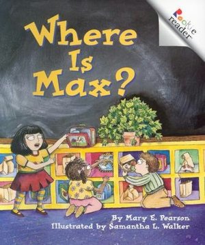 Where Is Max? (Rookie Readers Series)