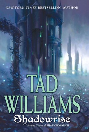 Shadowrise (Shadowmarch Series #3)