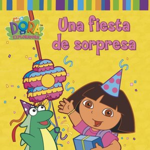 Una fiesta de sorpresa / A Surprise Party (Dora The Explorer Series)