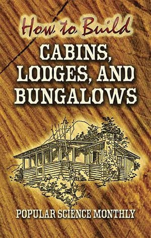 How to Build Cabins, Lodges and Bungalows