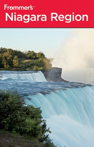Frommer's Niagara Region 3rd Edition