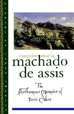The Posthumous Memoirs of Br???s Cubas