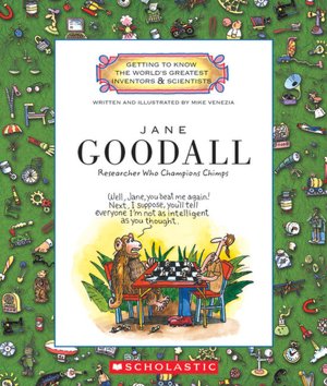 Jane Goodall: Researcher Who Champions Chimps