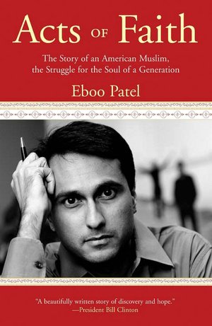 Acts of Faith: The Story of an American Muslim, the Struggle for the Soul of a Generation